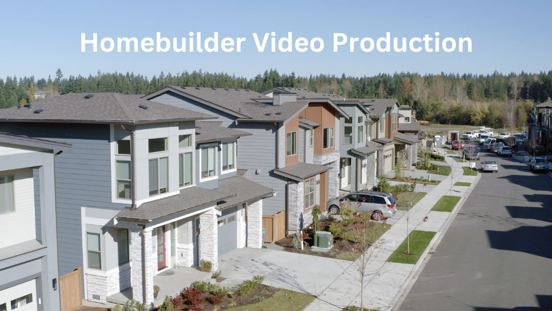 Homebuilder Video Production